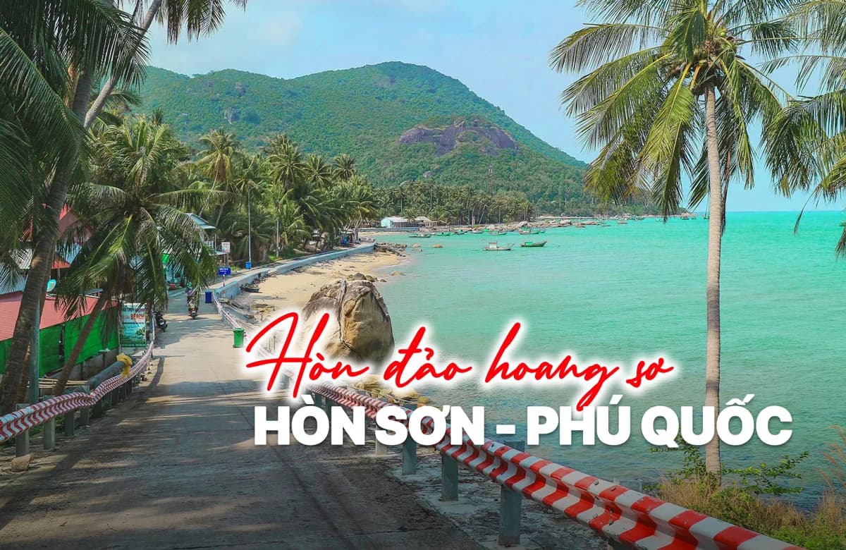 Hòn Sơn Kiên Giang: Khám phá đảo hoang sơ, biển xanh mê hoặc