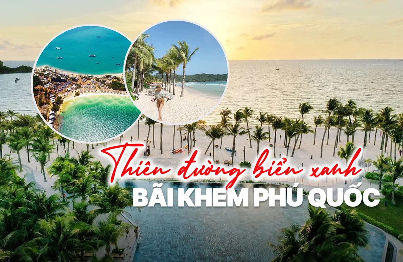 Bãi Khem Ở Đâu?: Bãi Khem Phú Quốc – Thiên đường biển xanh yên