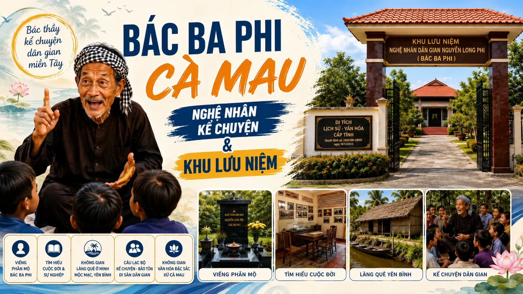 Bác Ba Phi là ai? Chuyện “nói dóc” và khu lưu niệm Cà Mau