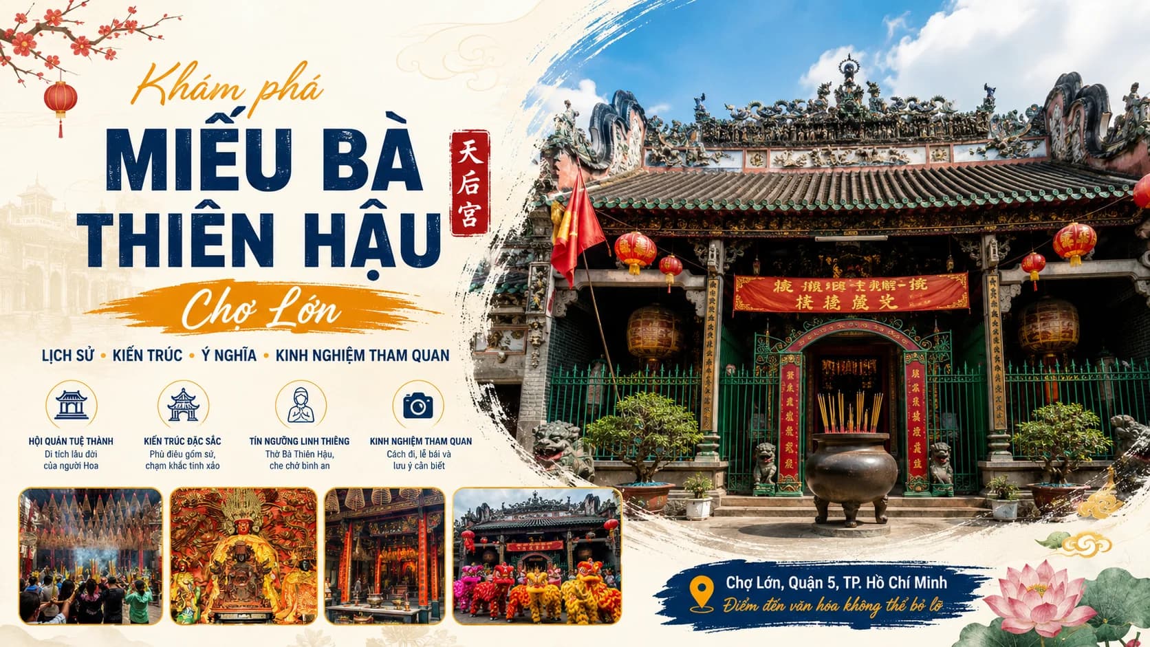 Miếu Bà Thiên Hậu Chợ Lớn: Lịch Sử, Kiến Trúc Và Kinh Nghiệm Tham Quan