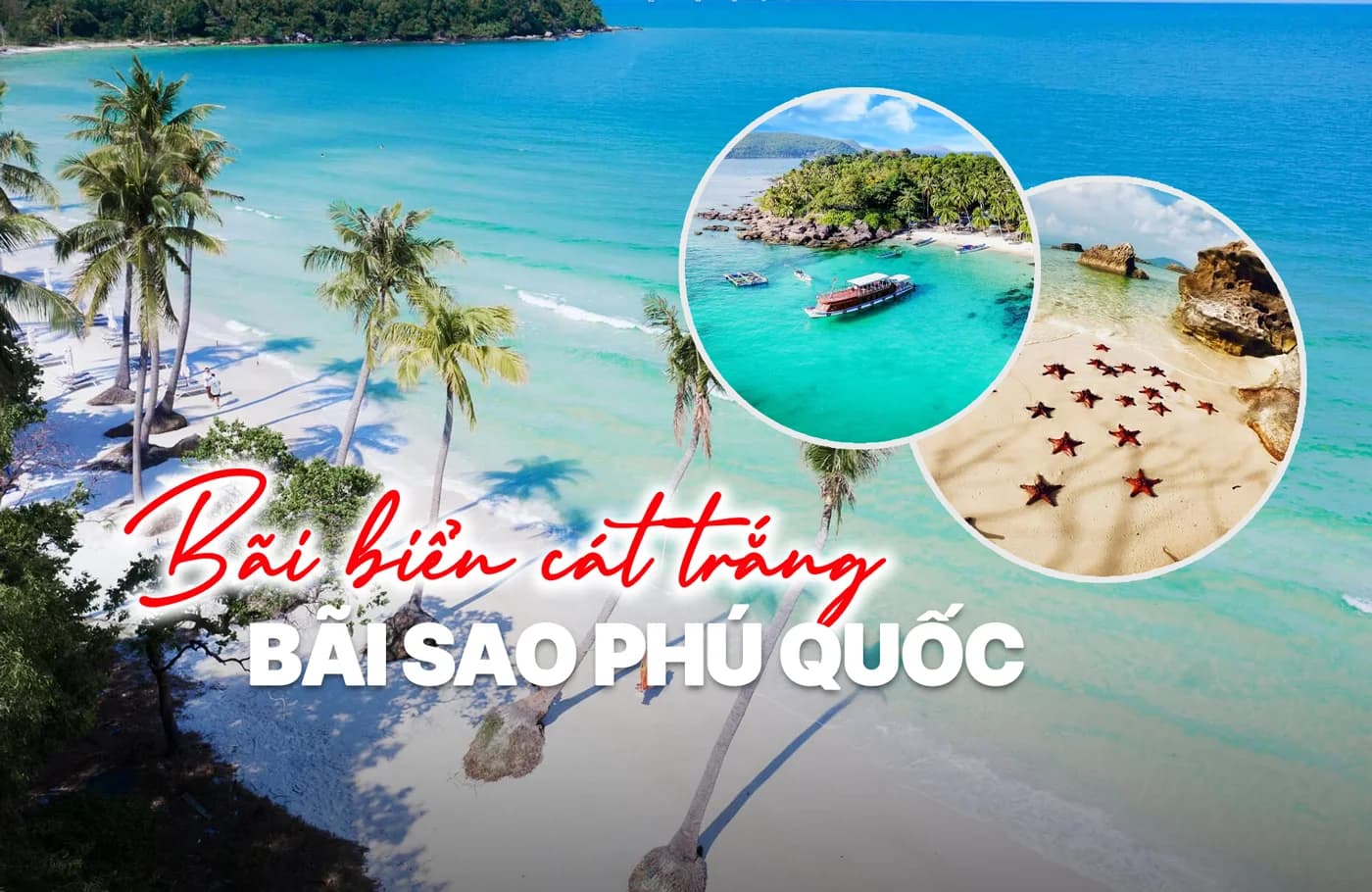 Bãi Sao Phú Quốc: Bãi Biển Cát Trắng, Nước Xanh Ngọc Bích Hấp Dẫn
