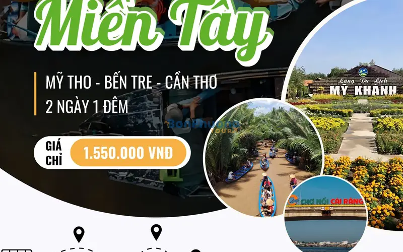 Tour Miền Tây 2 Ngày 1 Đêm | Mỹ Tho - Bến Tre - Cần Thơ